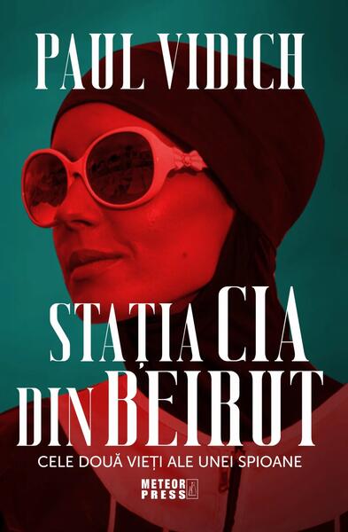 Stația CIA din Beirut - Meteor Press