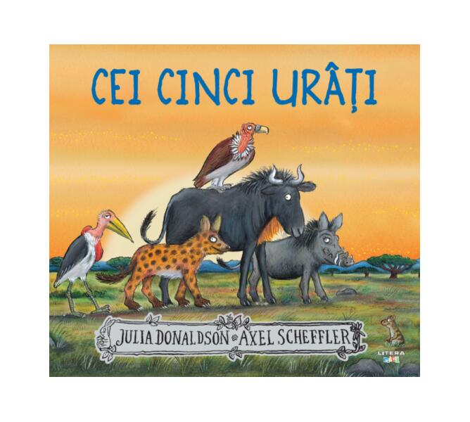 Cei cinci urâți - Julia Donaldson - Litera mică
