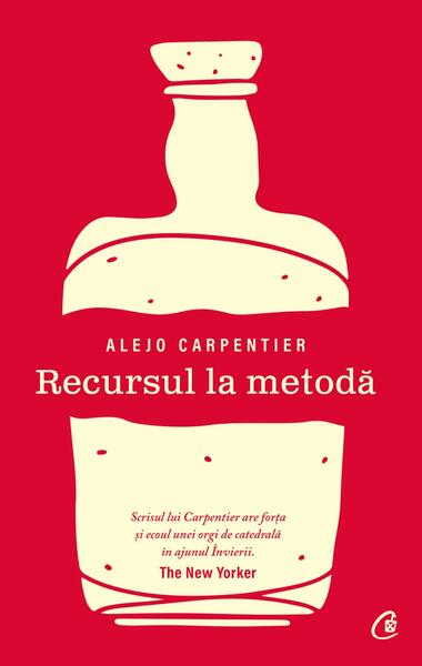 Recursul la metodă - Alejo Carpentier