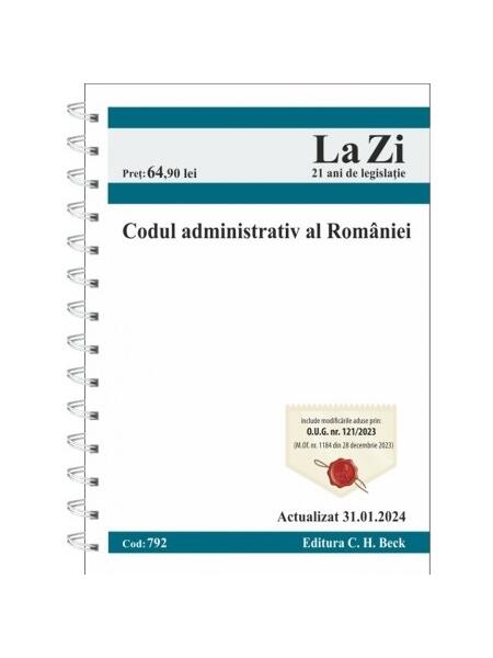 Codul administrativ al României. Cod 792. Actualizat la 31.01.2024 - C.H. Beck
