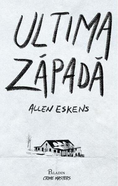 Ultima zăpadă (Vol. 1) - Allen Eskens - Paladin