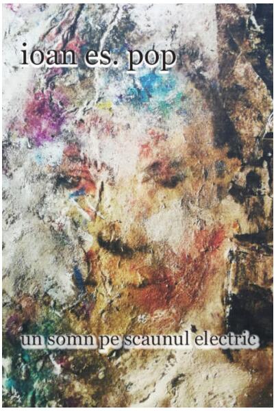 Un somn pe scaunul electric - Ioan Es. Pop - Tracus Arte