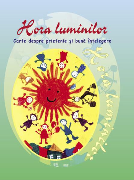 Hora luminilor. Carte despre prietenie și bună înțelegere - Ala Bujor - Epigraf