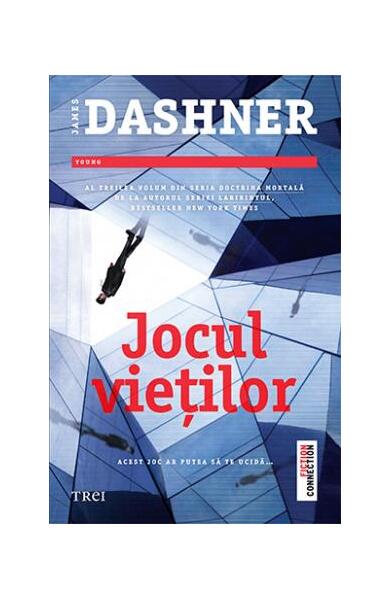 Jocul vieților. Seria Doctrina Mortală (Vol.3) - James Dashner - Trei