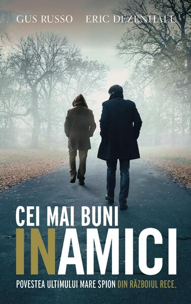 Cei Mai Buni Inamici - Eric Duzenhall, Gus Russo - RAO