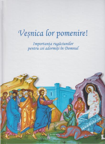 Veșnica lor pomenire! - Basilica
