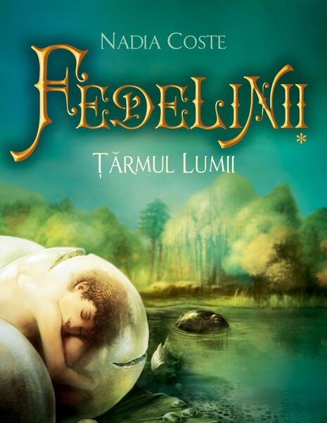 Fedelinii. Tărâmul lunii (Vol. I) - Nadia Coste - All