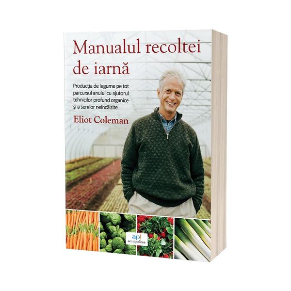 Manualul recoltei de iarnă - Paperback brosat - Act și Politon