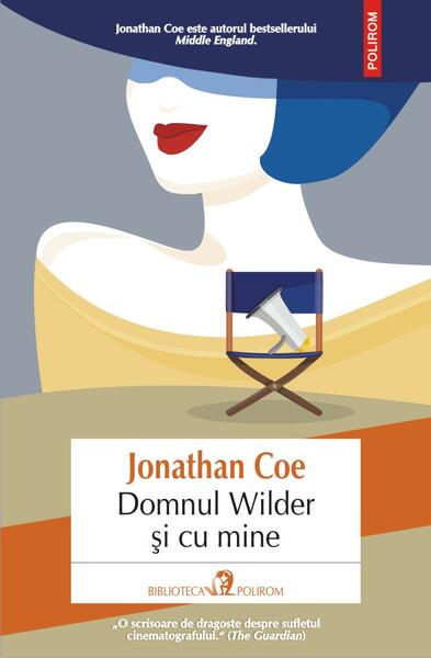 Domnul Wilder și cu mine - Jonathan Coe - Polirom