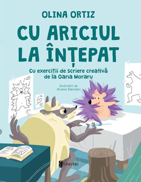 Cu ariciul la înțepat - Olina Ortiz - Univers