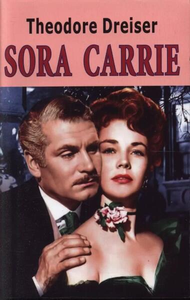 Sora Carrie - Theodore Dreiser - Orizonturi