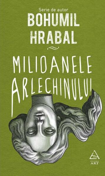 Milioanele arlechinului - Bohumil Hrabal - Art