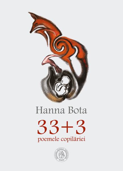 33+3. Poemele copilăriei - Hanna Bota