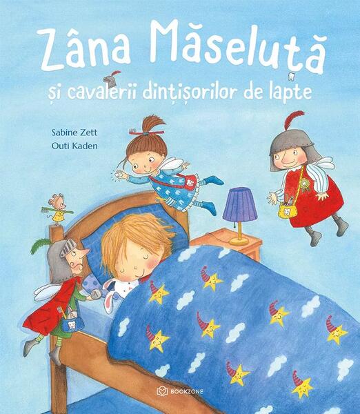 Zâna măseluță și cavalerii dințișorilor de lapte - Sabine Zett - Bookzone