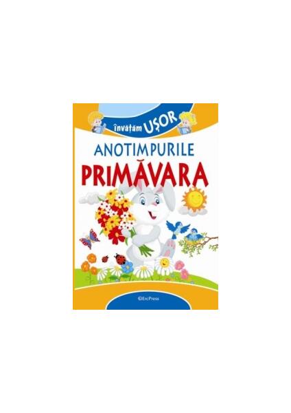 Învățăm ușor anotimpurile - Primăvara - Erc Press