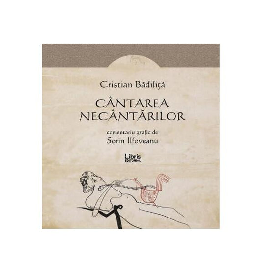 Cântarea necântărilor - Cristian Bădiliță, Sorin Ilfoveanu