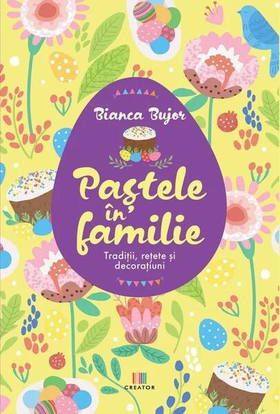 Paștele în familie - Bianca Bujor - Creator