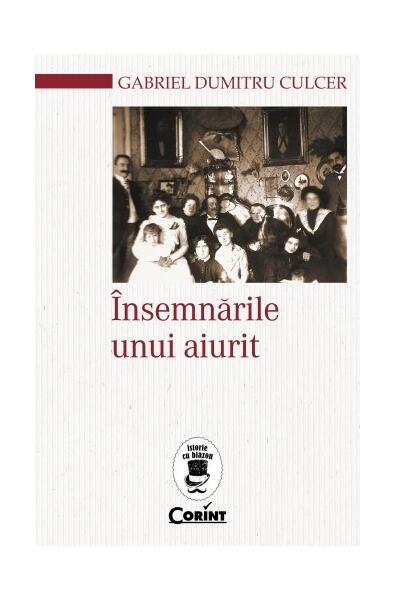Însemnările unui aiurit - Gabriel-Dumitru Culcer - Corint