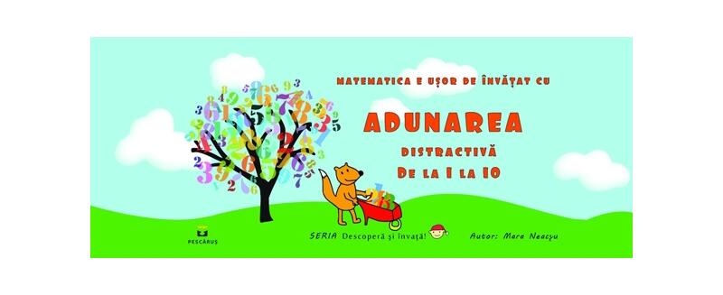 Adunarea distractivă de la 1 la 10 - Mara Neacșu - Pescăruș