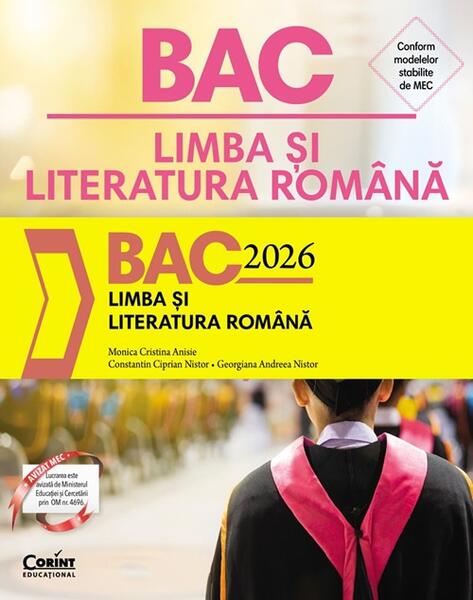 BAC 2026. Limba și literatura română - Paperback brosat - Monica Cristina Anisie, Constantin Ciprian Nistor, Georgiana Andreea Nistor - Corint