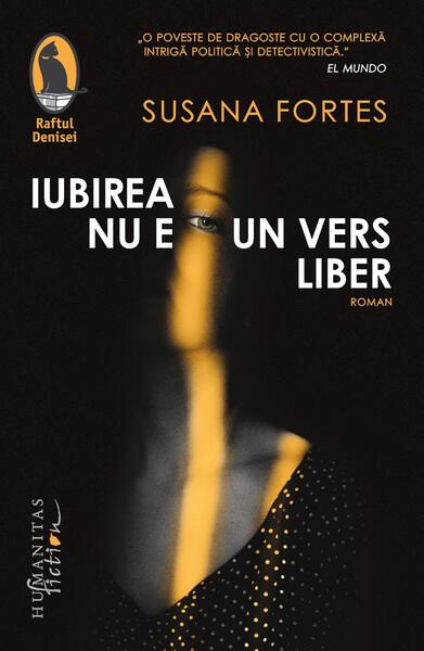 Iubirea nu e un vers liber - Susana Fortes - Humanitas Fiction
