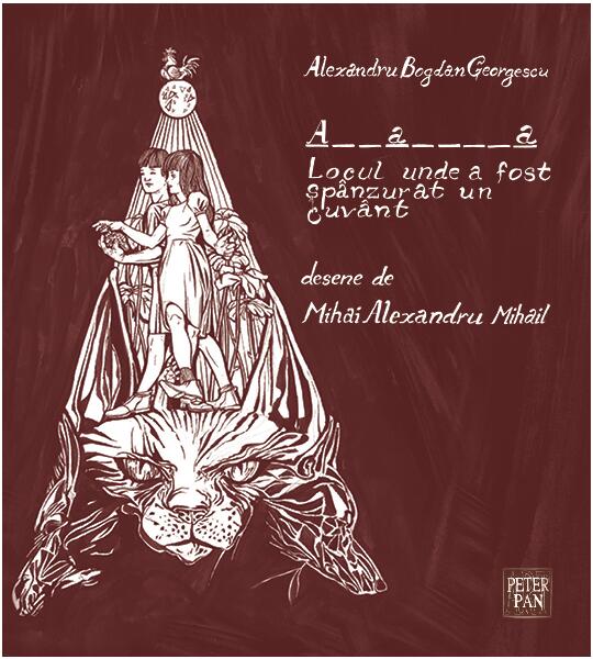 Atlantida. Locul unde a fost spânzurat un cuvânt (RESIGILAT) - Alexandru Bogdan Georgescu - Peter Pan Art