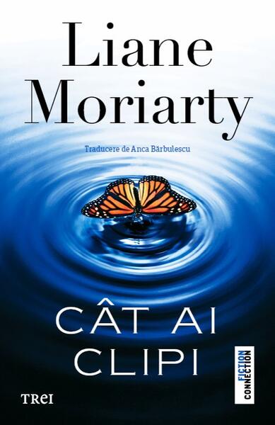 Cât ai clipi Liane Moriarty- Trei