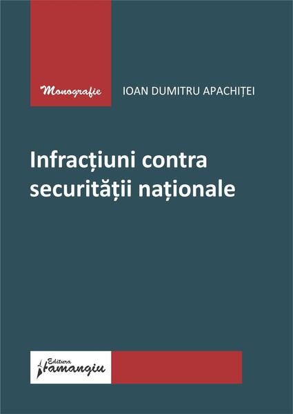 Infractiuni contra securitatii nationale - Paperback brosat - Hamangiu