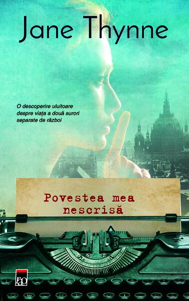 Povestea mea nescrisă - Jane Thynne - RAO