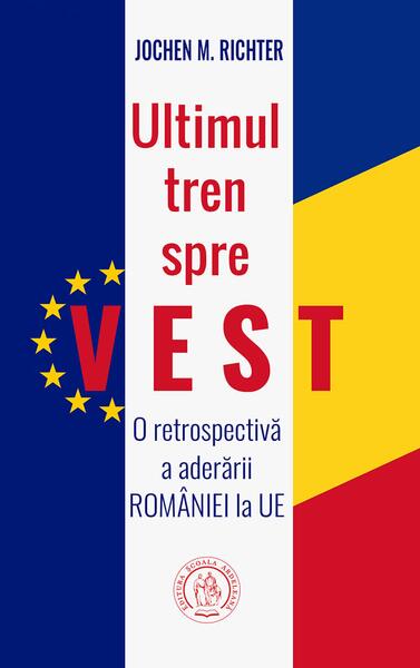 Ultimul tren spre Vest - Jochen M. Richter - Școala Ardeleană