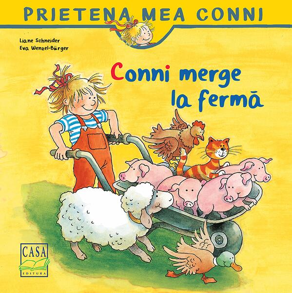 Conni merge la fermă - Liane Schneider, Eva Wenzel-Bürger - Casa