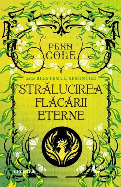 Stralucirea Flacarii Eterne - Hardcover - Penn Cole - Litera