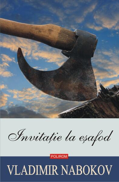 Invitaţie la eşafod - Vladimir Nabokov - Polirom