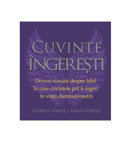 Cuvinte îngereşti - Doreen Virtue, Grant Virtue