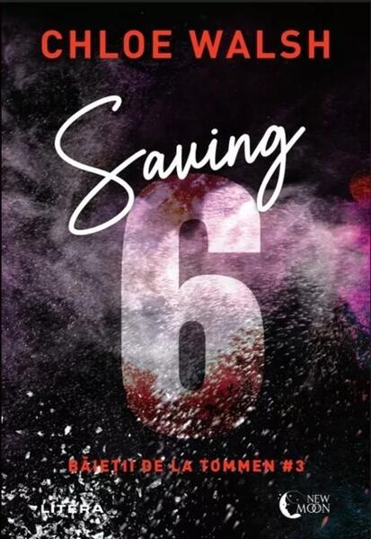 Saving 6 (Vol. 3) - Chloe Walsh - Litera