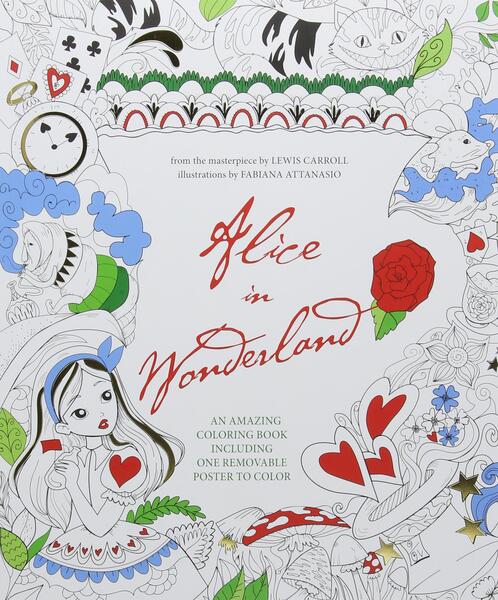 Alice in Wonderland (Colouring Book) - Paperback brosat - Fabiana Attanasio - White Star
