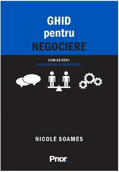 Ghid pentru negociere - Nicole Soames - Prior