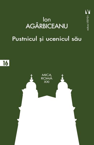 Pustnicul și ucenicul său - Ion Agârbiceanu - Vremea