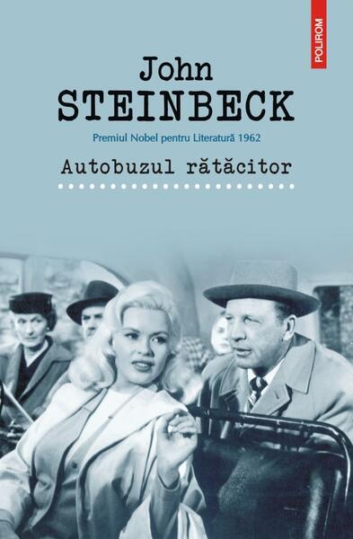 Autobuzul rătăcitor - John Steinbeck - Polirom