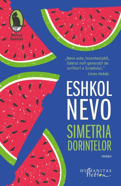Simetria dorințelor - Eshkol Nevo - Humanitas Fiction