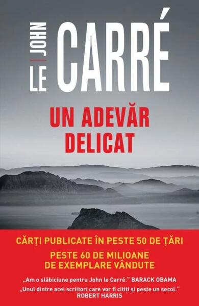 Un adevăr delicat - John le Carré - Litera