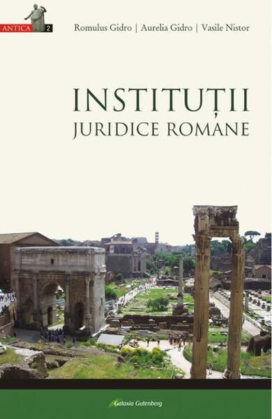 Instituţii juridice romane - Galaxia Gutenberg