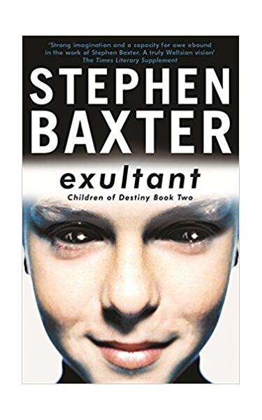 Exultant (Destiny's Children Series, vol.2) - Stephen Baxter - Gollancz