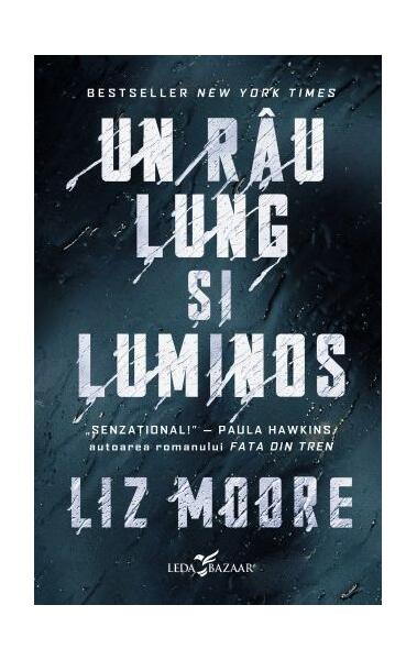 Un râu lung și luminos - Liz Moore - Leda