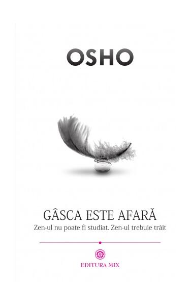 Gâsca este afară - Osho - Mix