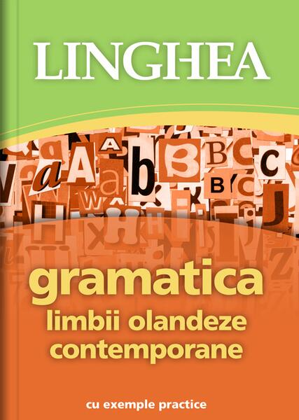 Gramatica limbii olandeze contemporane - Autor Colectiv - Linghea