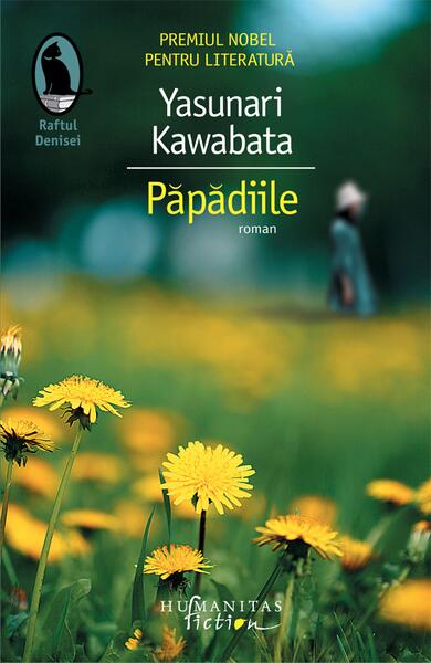 Păpădiile - Yasunari Kawabata - Humanitas Fiction