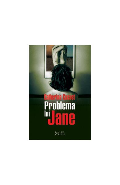 Problema lui Jane - Catherine Cusset - Leda