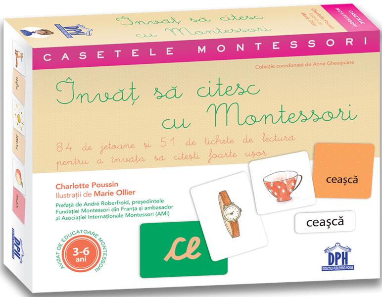 Învaț să citesc cu Montessori: 84 de Jetoane și 51 de tichete de lectură pentru a învăța să citești foarte ușor - Charlotte Poussin - Didactica Publishing House
