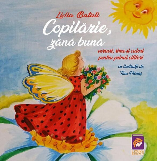 Copilărie, zână bună - Lizuka Educativ